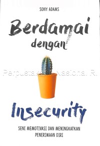Image of Berdamai dengan insecurity : seni memotivasi dan meningkatkan penerimaan diri