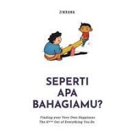 Image of Seperti apa bahagiamu? : finding your very own happiness the h*** out of everything you do