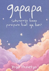 Image of gapapa Sebenarnya Kamu pura-pura Kuat aja, Kan?